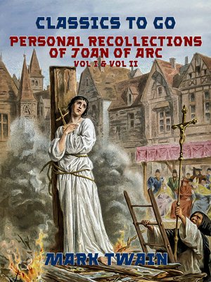 cover image of Personal Recollections of Joan of Arc Vol I & Vol II